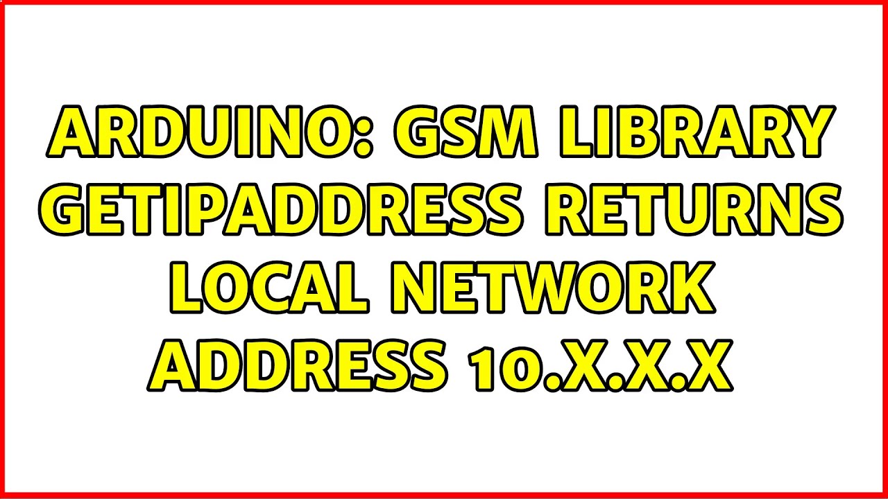 Arduino: GSM library getIPaddress returns local network address 10.X.X.X