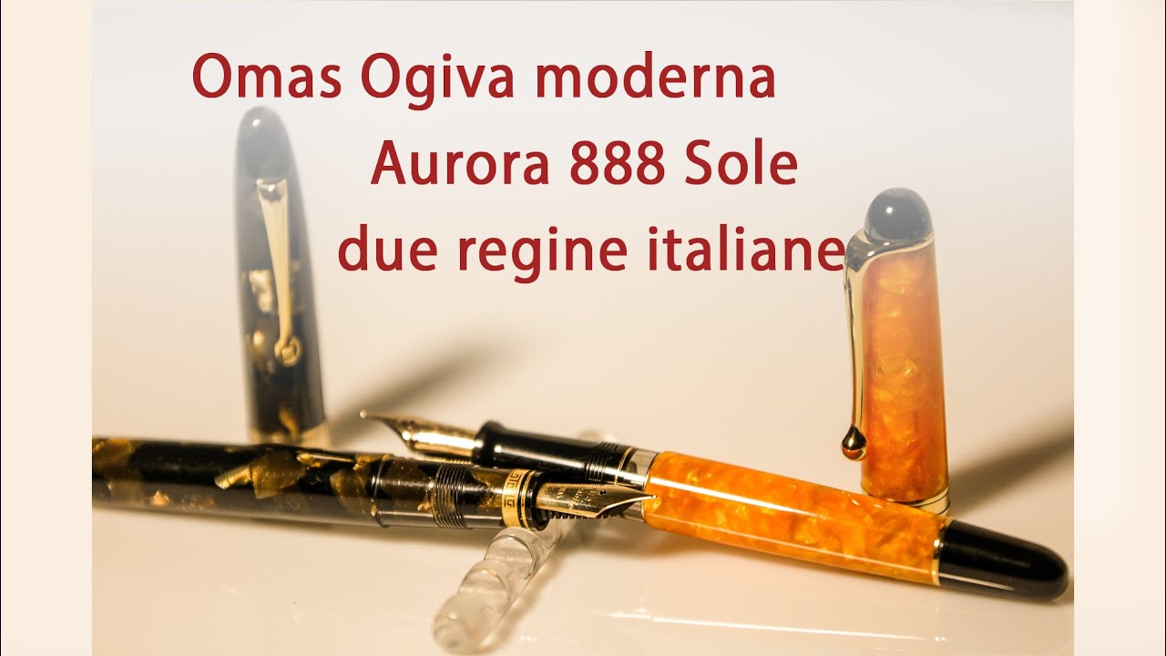 stilografica Omas ogiva vs Aurora sole 888 due regine italiane