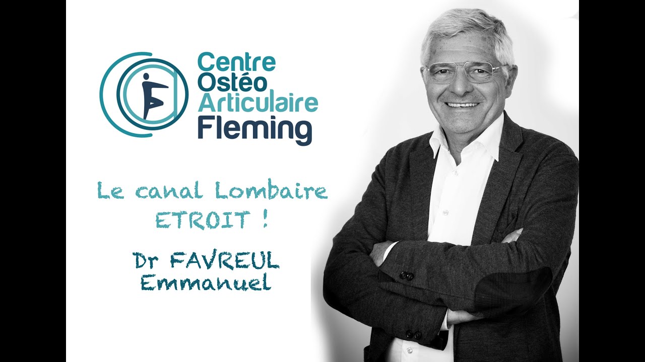 Le canal lombaire étroit par le Dr FAVREUL Emmanuel