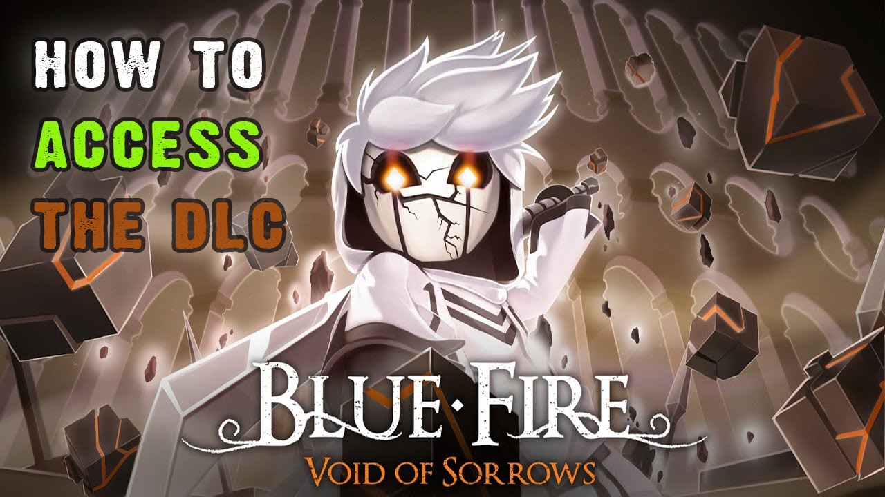 Blue Fire: How to access Void of Sorrows DLC