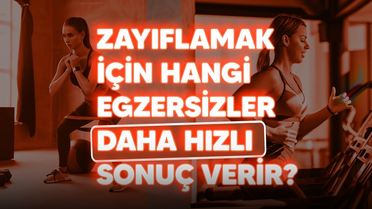 ZAYIFLAMAK İÇİN HANGİ EGZERSİZLER DAHA HIZLI SONUÇ VERİR? FİZYOTERAPİST HARUN KILIÇ