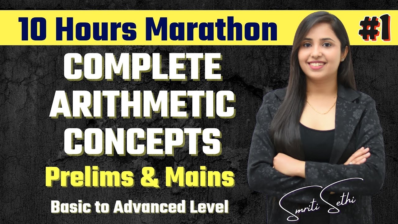 Complete Arithmetic Concepts | 10 Hours Marathon | Prelims & Mains | Basic to Advanced Level |Part-1