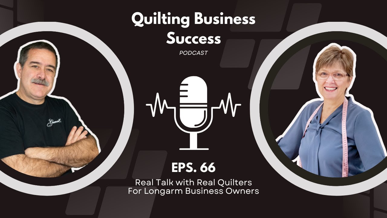 Quilting Business Success Episode 66