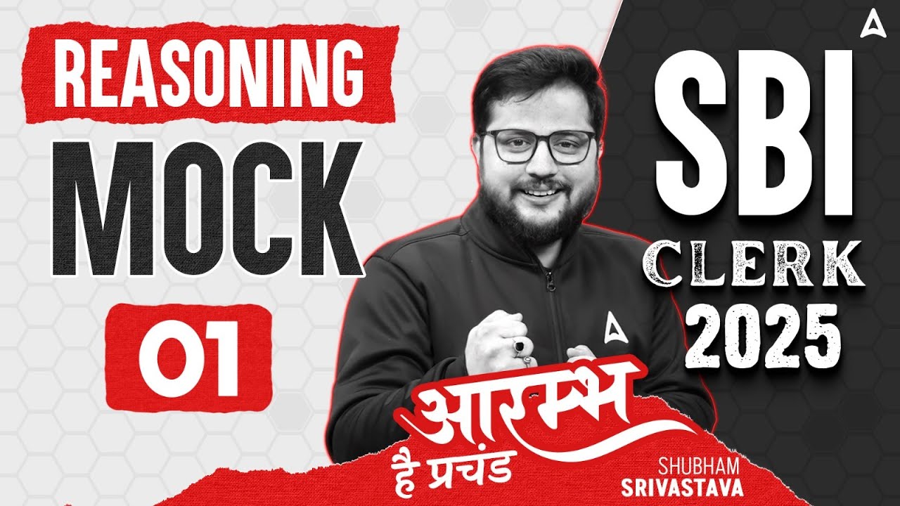 SBI Clerk 2024-25 | Reasoning Mock 1 | Reasoning By Shubham Srivastava | आरंभ है प्रचंड 🔥