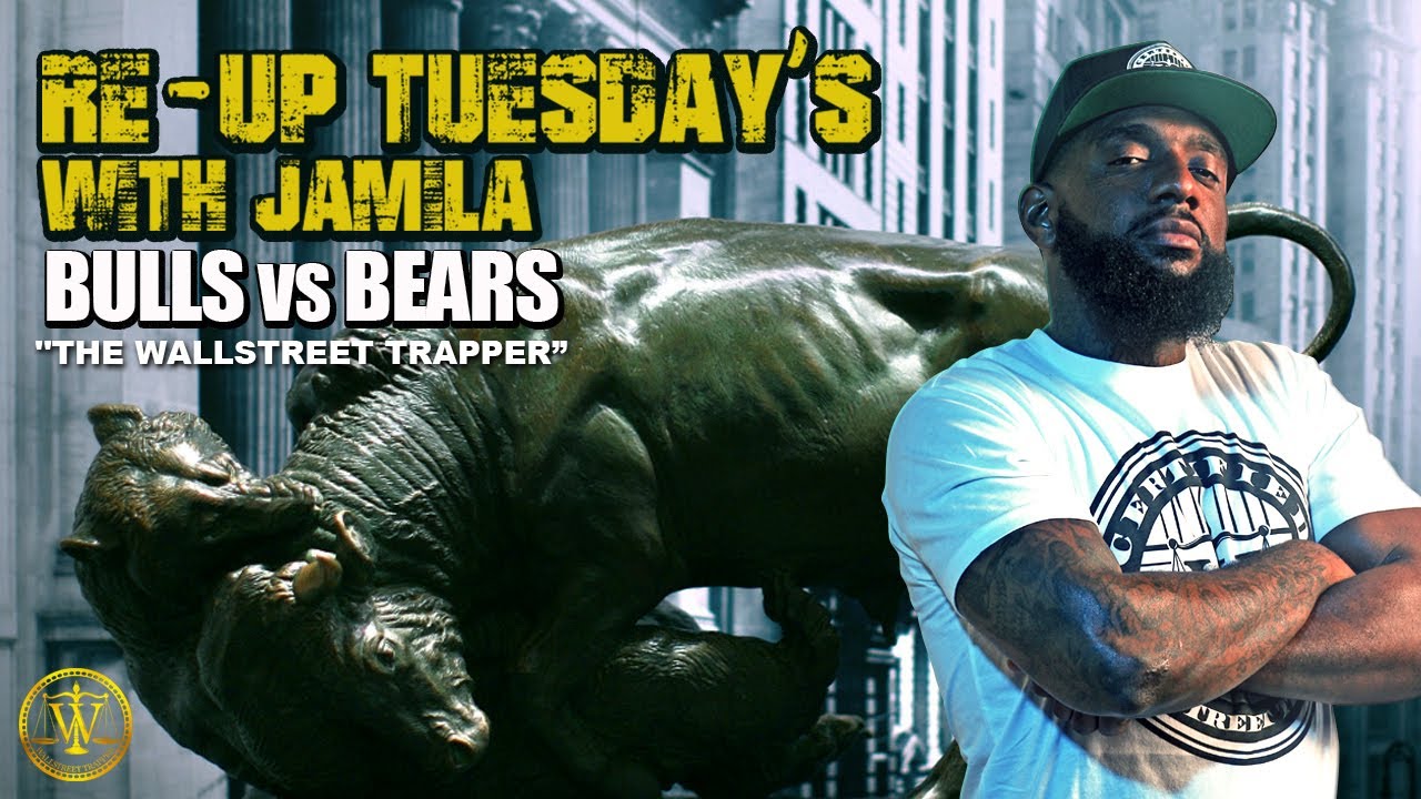 RE-UP TUESDAY'S: TRAPPER & JAMILA BREAK DOWN BULLS vs BEARS