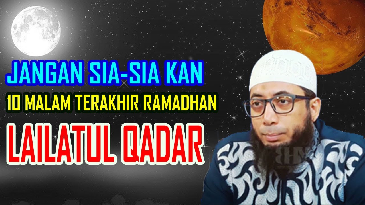 Itikaf malam kemuliaan Lailatul Qadar #khalidbasalamah | 2023