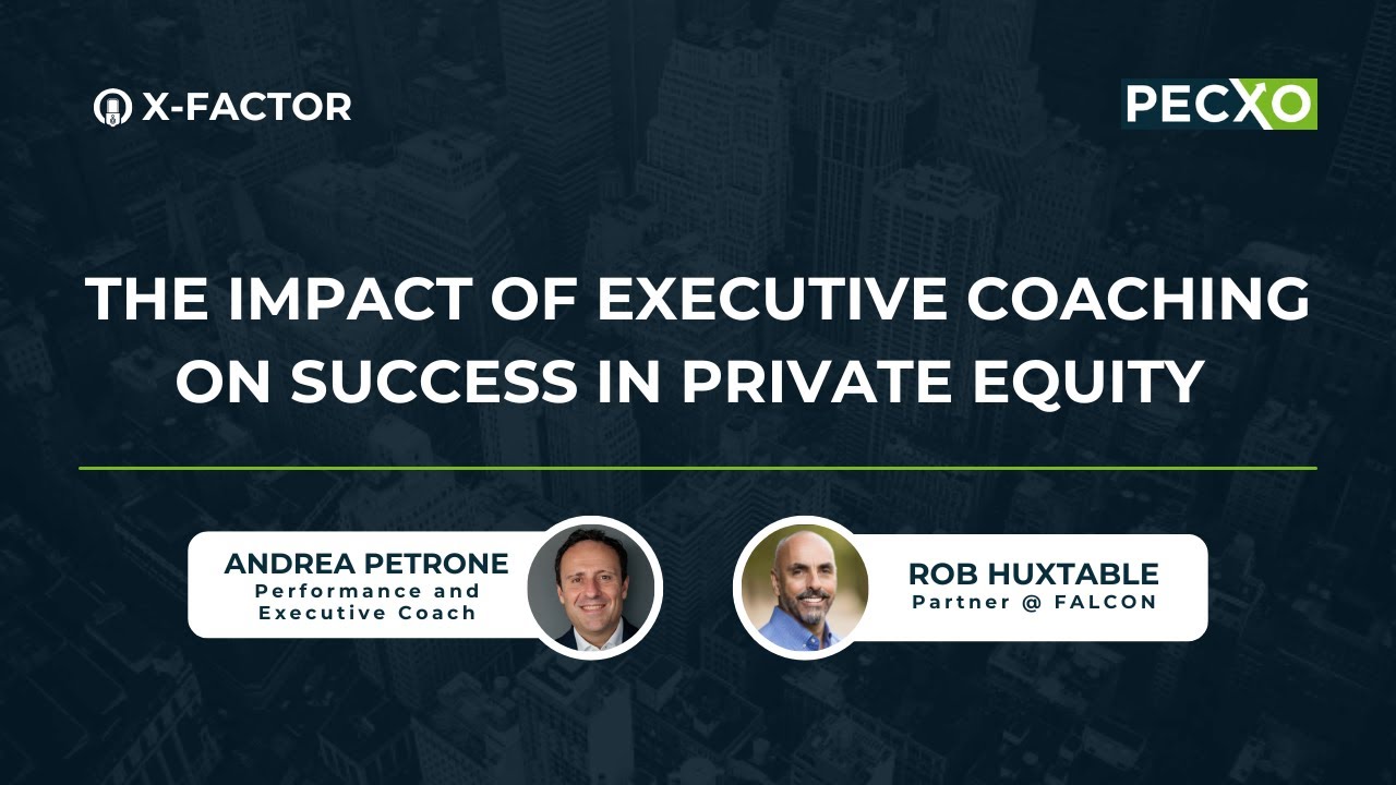 X Factor: Executive Performance Coaching in Private Equity