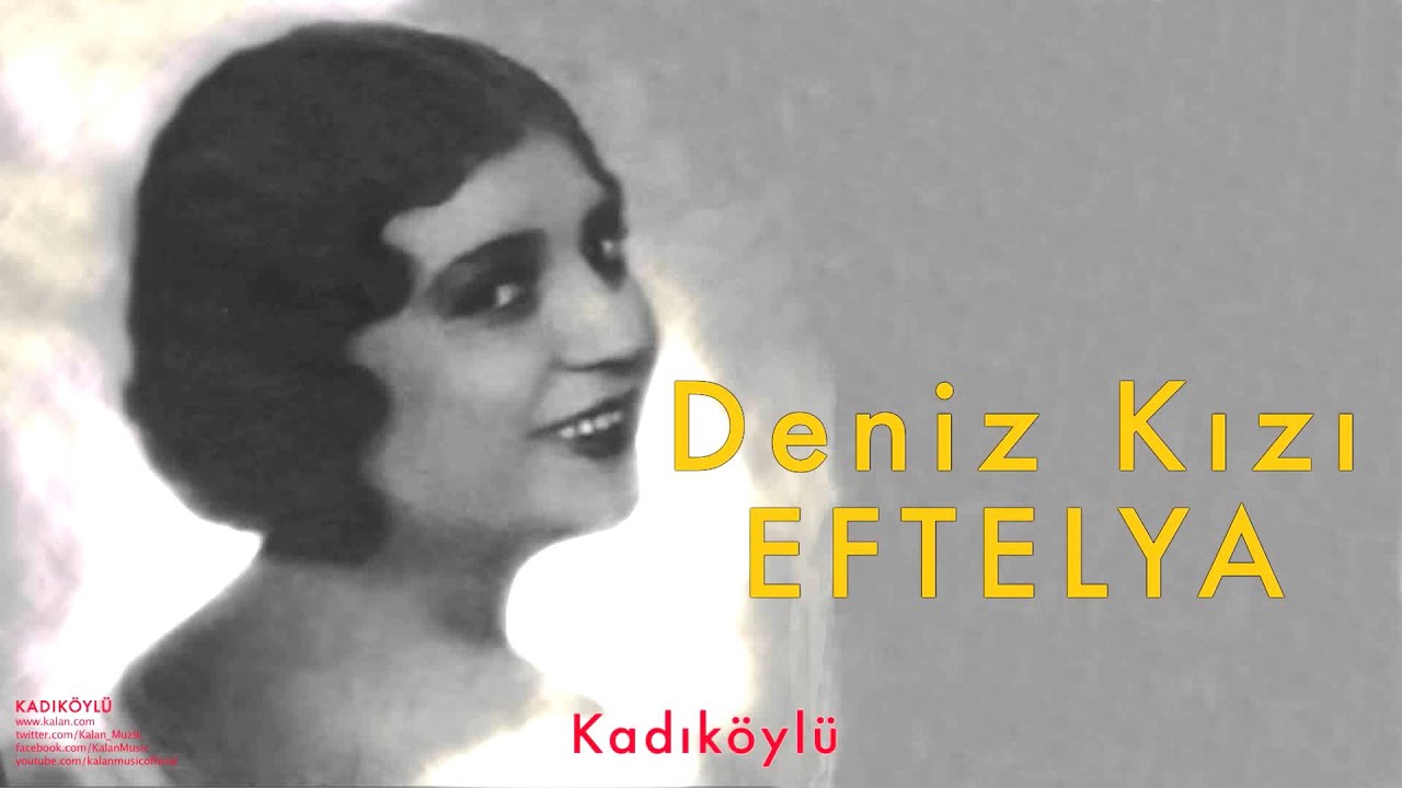Deniz Kızı Eftelya - Kadıköylü [ Kadıköylü © 1998 Kalan Müzik ]