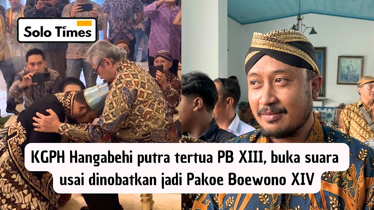 Calon PB XVI, KGPH Hangabehi Buka Suara Usai Dipilih Jadi Raja Keraton Solo.
