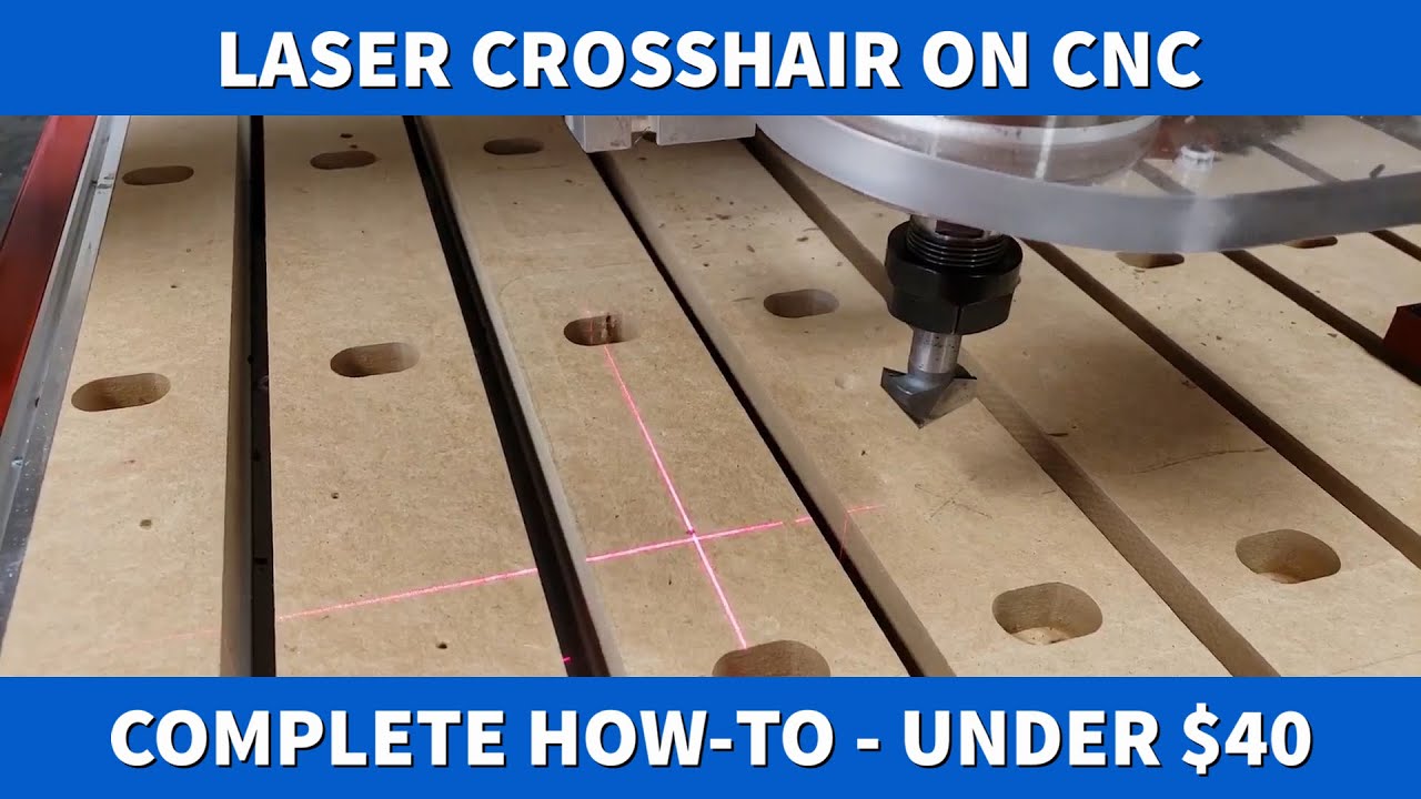 Laser Crosshair on CNC Complete How To For Under $40