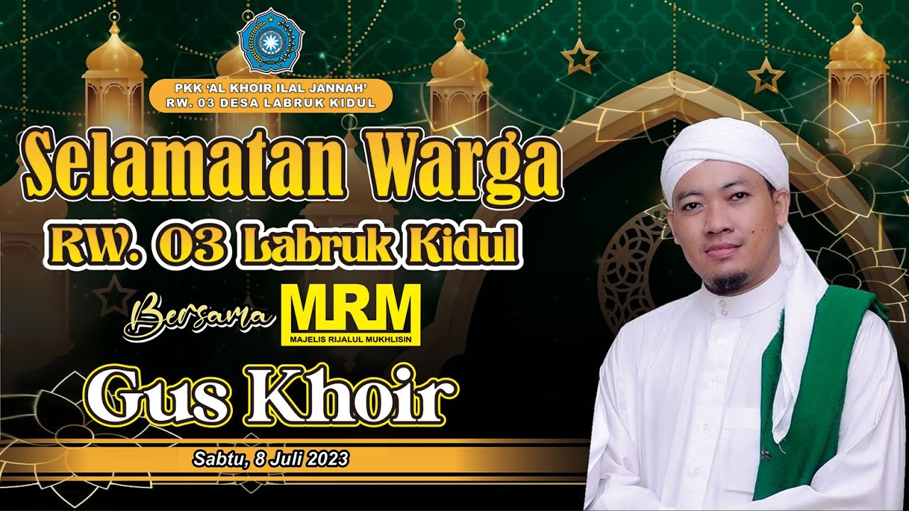 🔴(LIVE) SYI'AR SHOLAWAT BERSAMA GUS KHOIR MAJELIS RIJALUL MUKHLISIN (MRM) | RW 003 LABRUK KIDUL