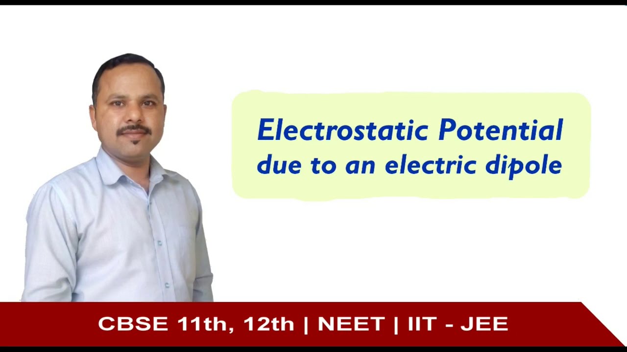 4. Electric potential due to an electric dipole | Class 12th Physics #cbse
