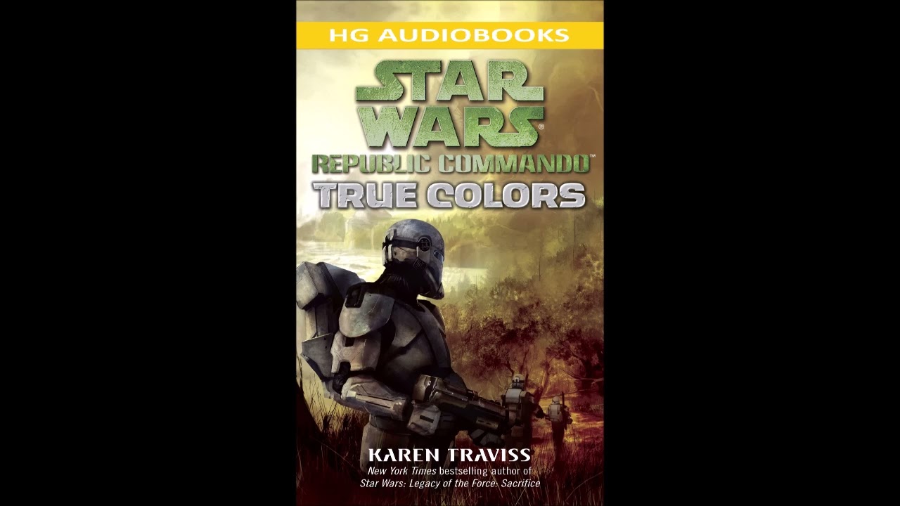 STAR WARS Republic Commando: True Colors - Part 1 of 2 Full Unabridged Audiobook RC BOOK 3