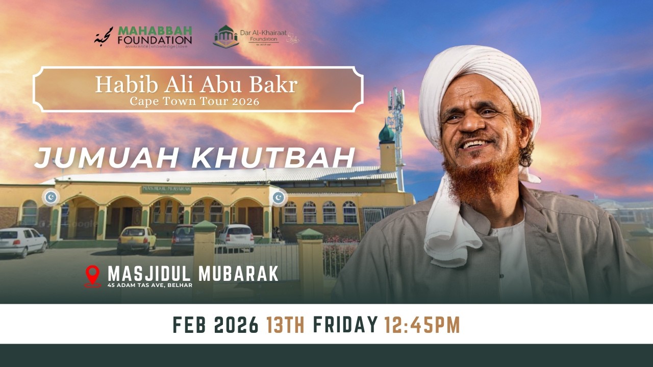 Jumuah Khutbah | Habib Ali Abu Bakr | Cape Town Tour 2026