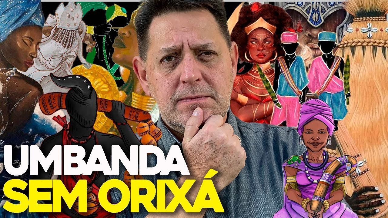 Existe UMBANDA sem ORIXÁS?