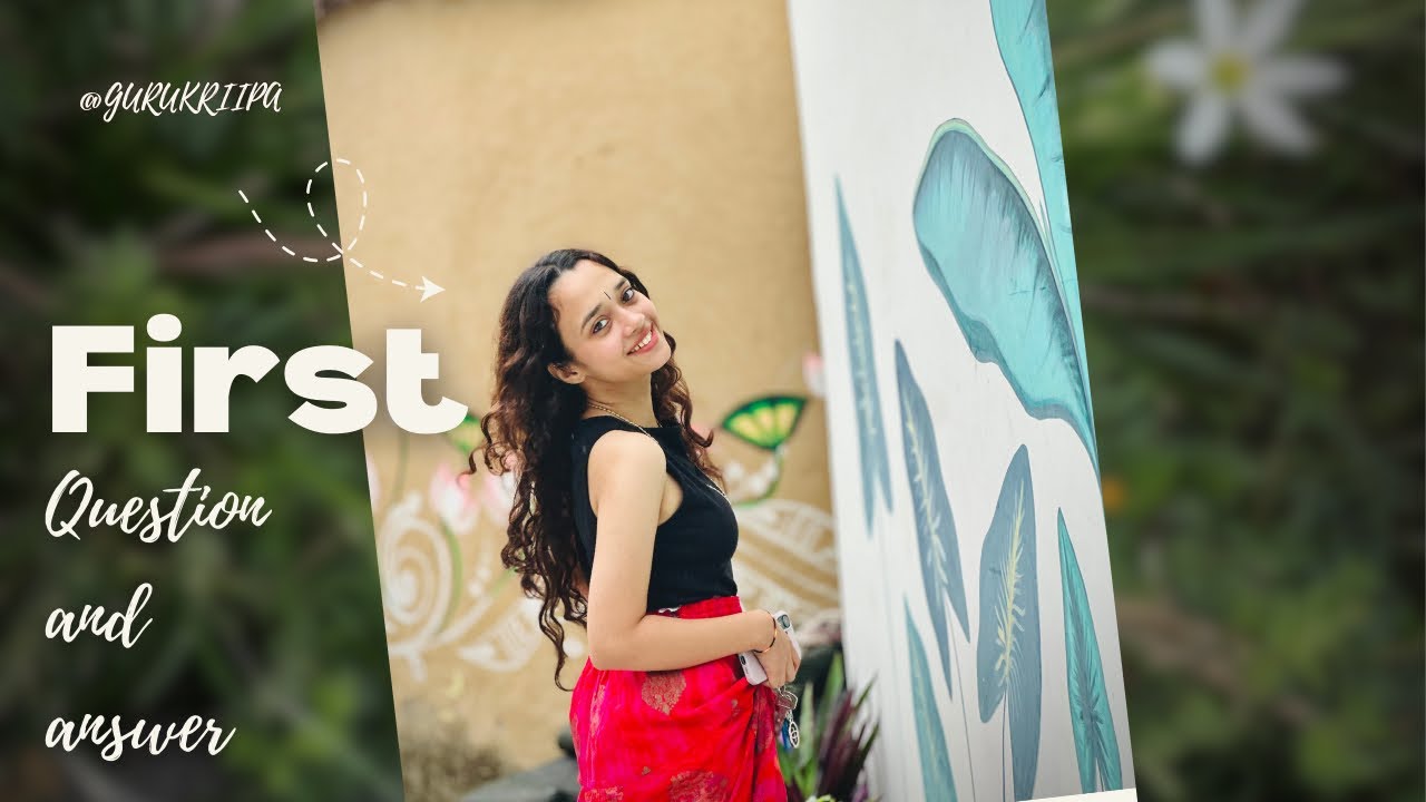 My First Ever Q&A | Getting Real With You | @gurukriipaa 