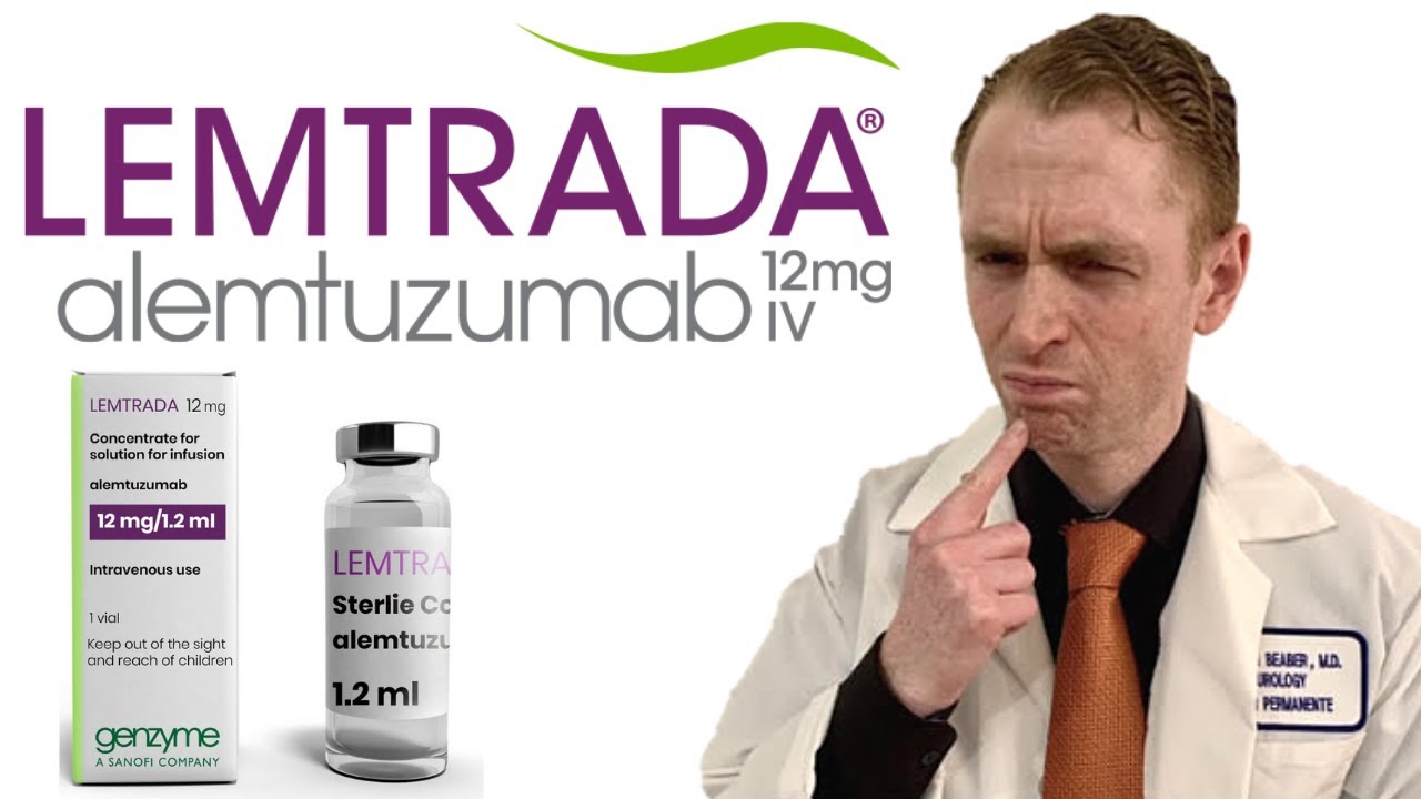 Lemtrada (Alemtuzumab) for Multiple Sclerosis Explained by Neurologist