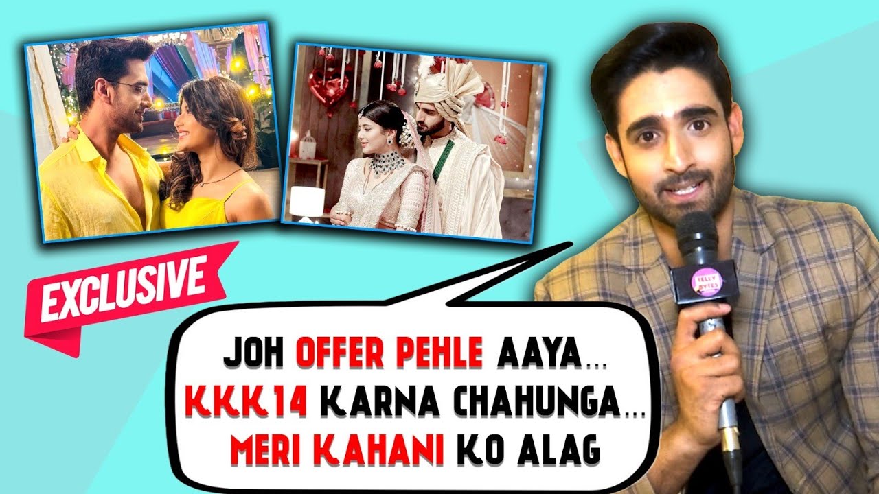 Farman Haider FIRST REACTION On Rejecting YRKKH, Aaina Fandom To Khatron Ke Khiladi 14 | EXCLUSIVE