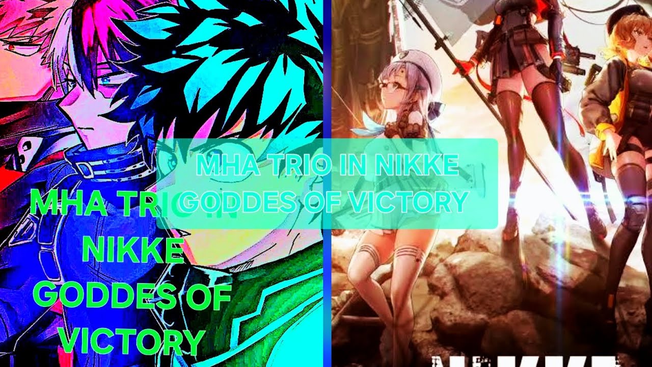 Mha trio in nikke goddess of victory chapter 7