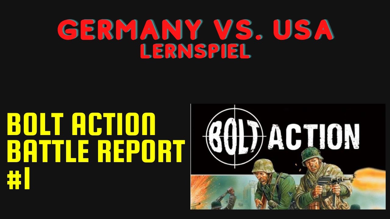 Deutschland vs. USA Bolt Action Battle Report #1 LERNSPIEL (DEUTSCH)