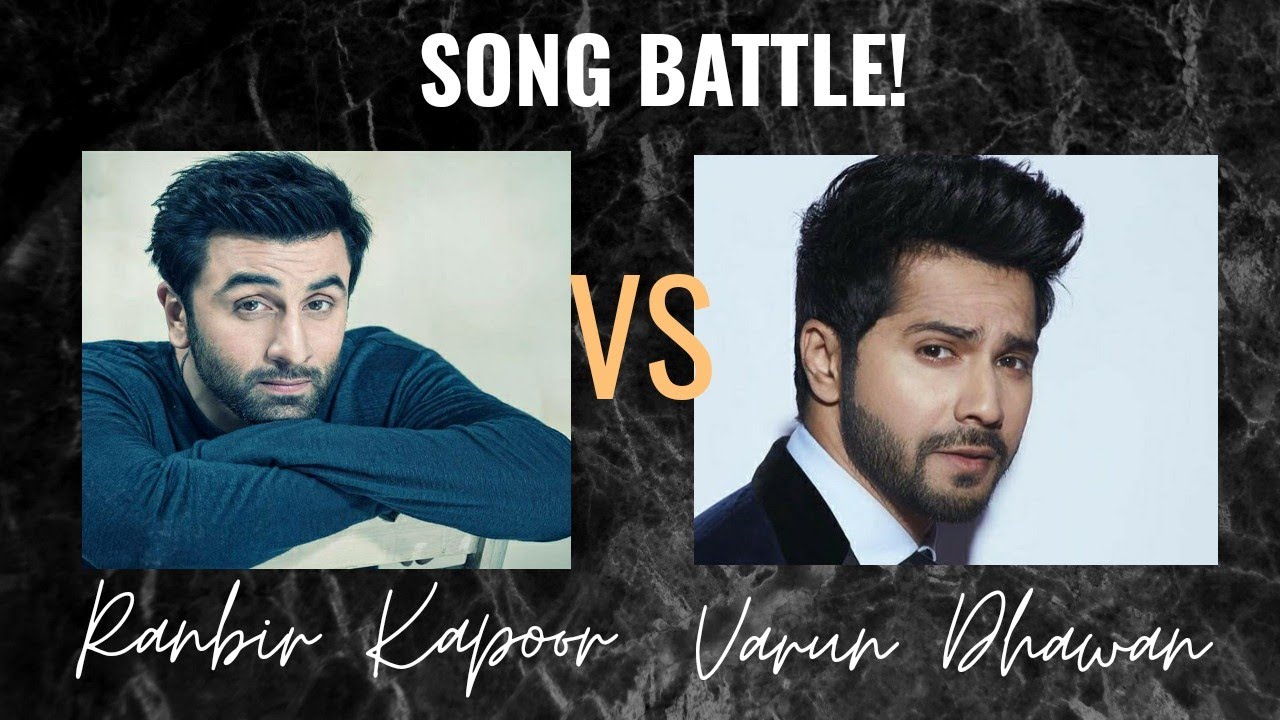 Ranbir Kapoor VS Varun Dhawan | SONG BATTLE 💥