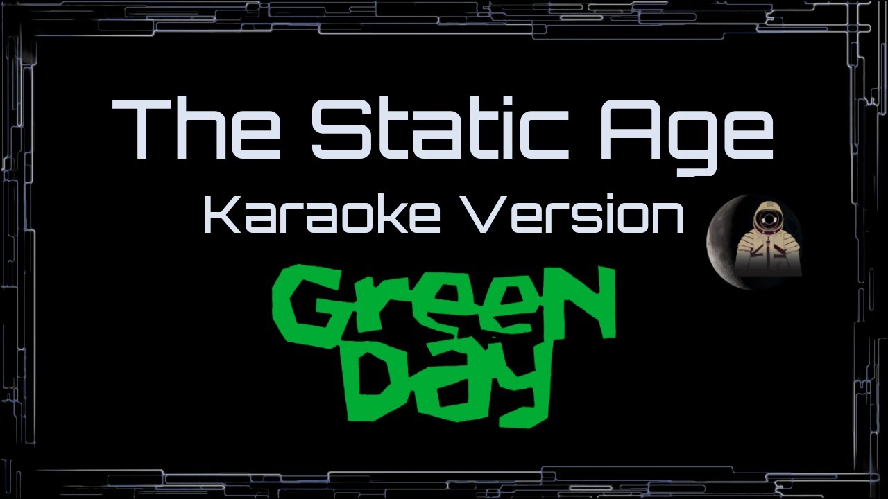 Green Day • The Static Age (CC Karaoke / Instrumental)