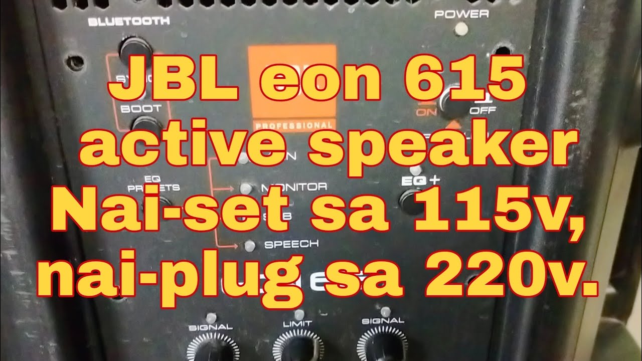 JBL EON 615 speaker. Nai-set sa 115v, nai-plug sa 220v.