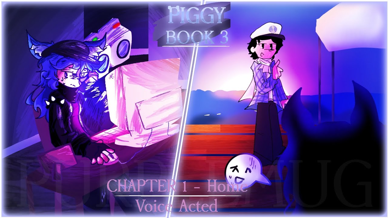Piggy Book 3 Chapter 1: Home (voice acted)