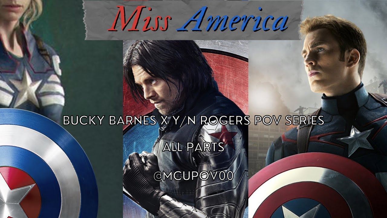 Miss America: Bucky X YN Rogers POV Series