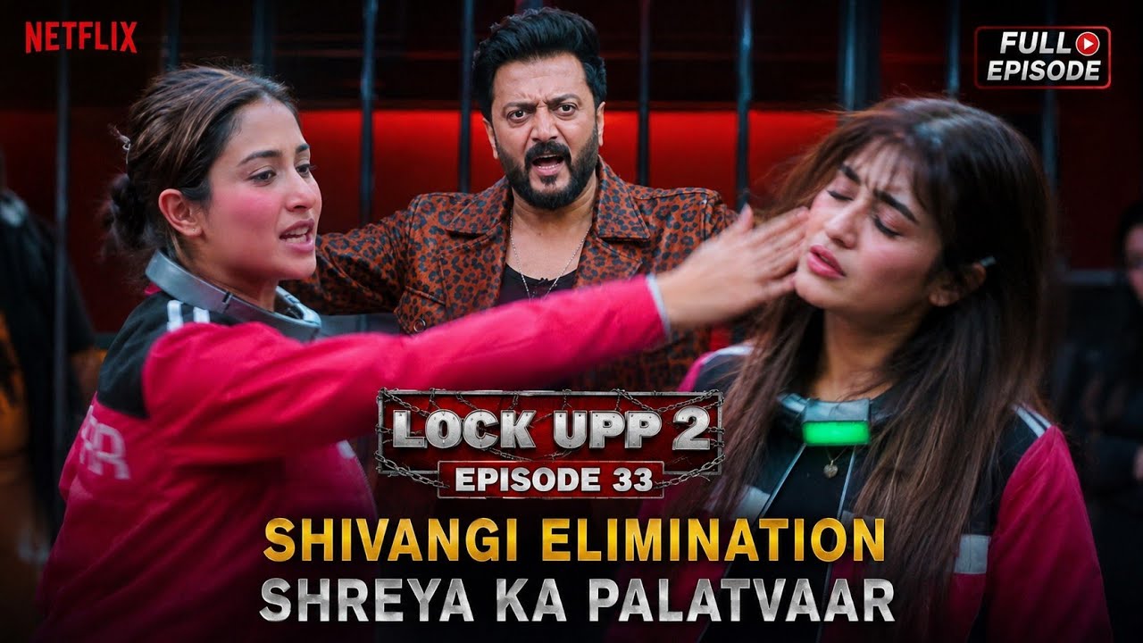 Shivangi Ka Eviction 😱? | Lock Upp 2 EPISODE 33 | TOP 3 Finalists🏆 Annouced | Yogesh Out Farah Khan