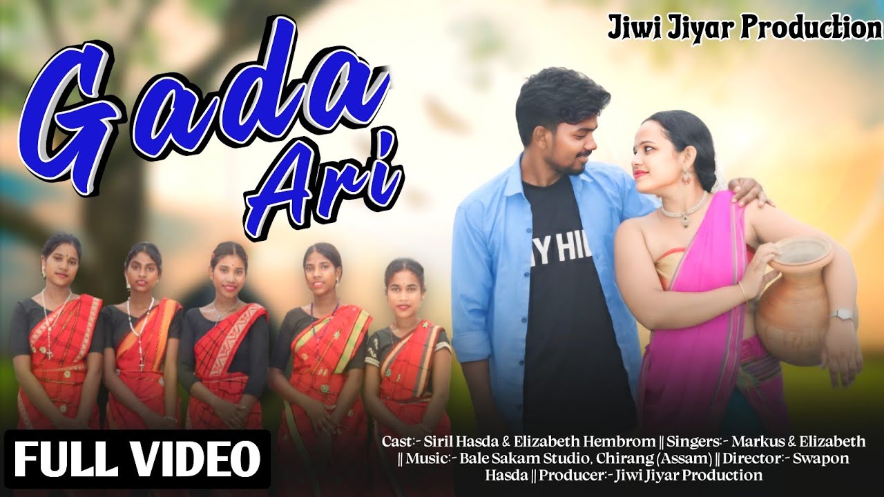 GADA ARI GITIL DADIE ll NEW SANTALI FULL VIDEO ll ELIZABETH HEMBROM & SIRIL HASDA NEW SANTALI VIDEO 