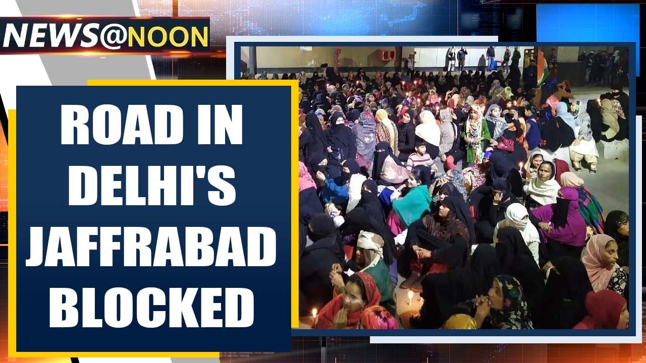 Delhi's Jaffrabad: Women protest against CAA & NRC, road blocked | OneIndia News