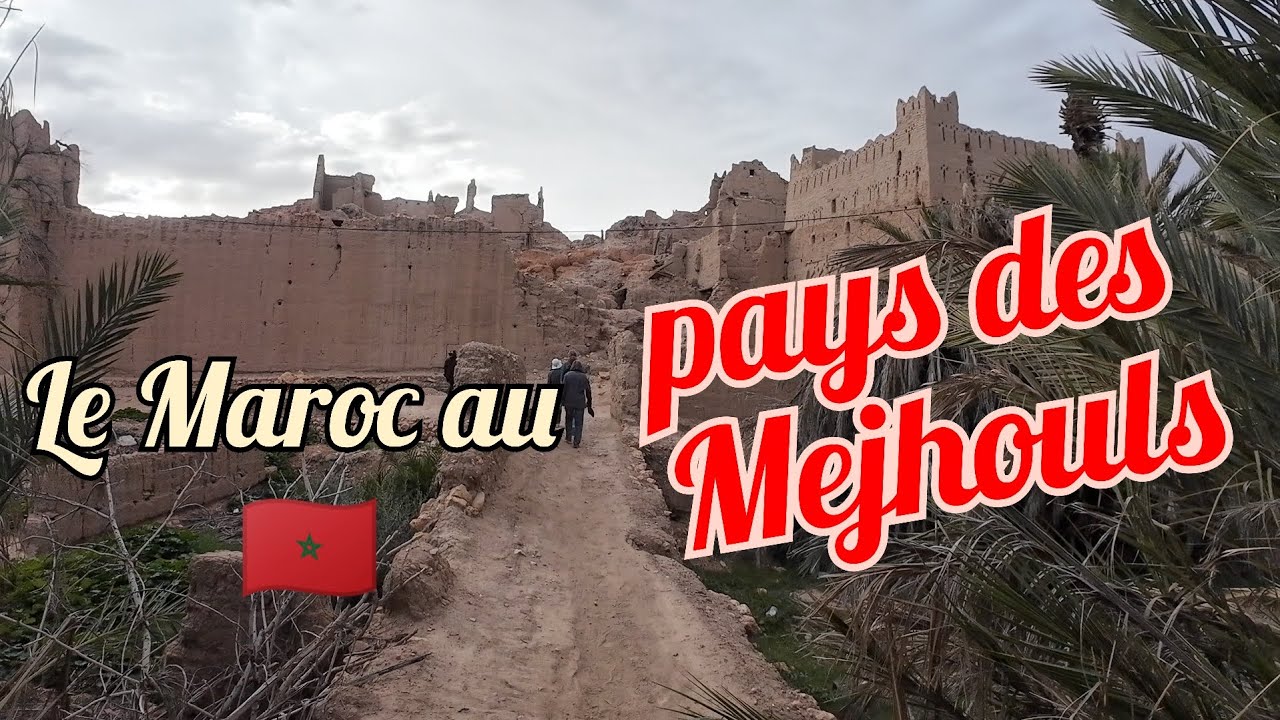 Le Maroc territoire des mejhouls 🇲🇦