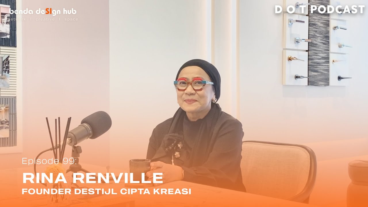 DOT PODCAST EPS 99 | RINA RENVILLE | NGEDESAIN BANGUNAN HERITAGE GAK BISA SEMBARANGAN?