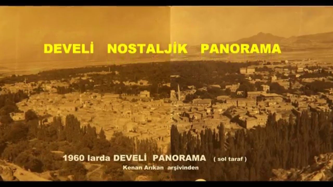 DEVELİ  1960 lar PANORAMA . Kenan Arıkan