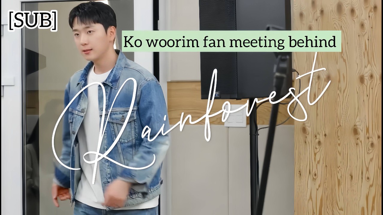 [SUB] KO WOORIM FANMEETING ‘Rainforest’ Behind-of-Scenes
