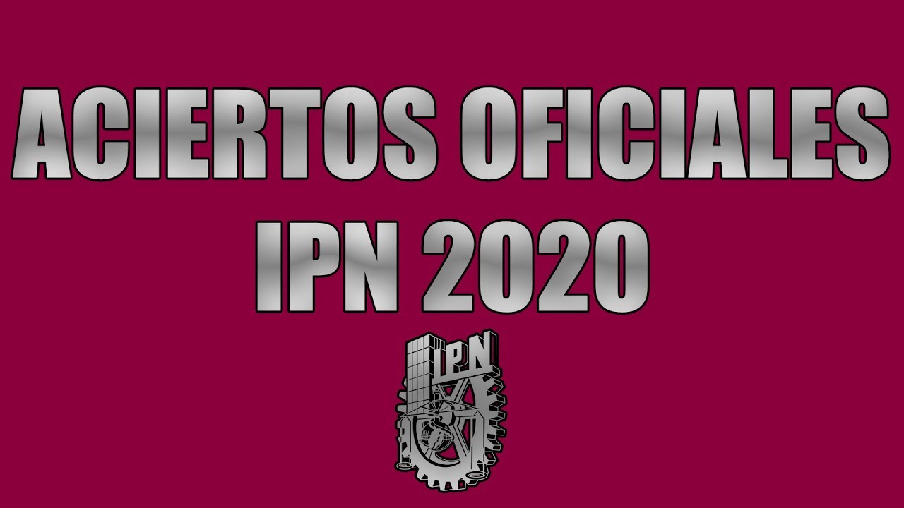 ACIERTOS OFICIALES IPN 2020