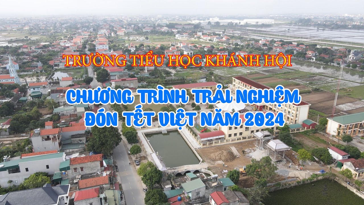 Chương trình trải nghiệm đón tết Việt Nam năm 2024 trường Tiểu học Khánh Hội