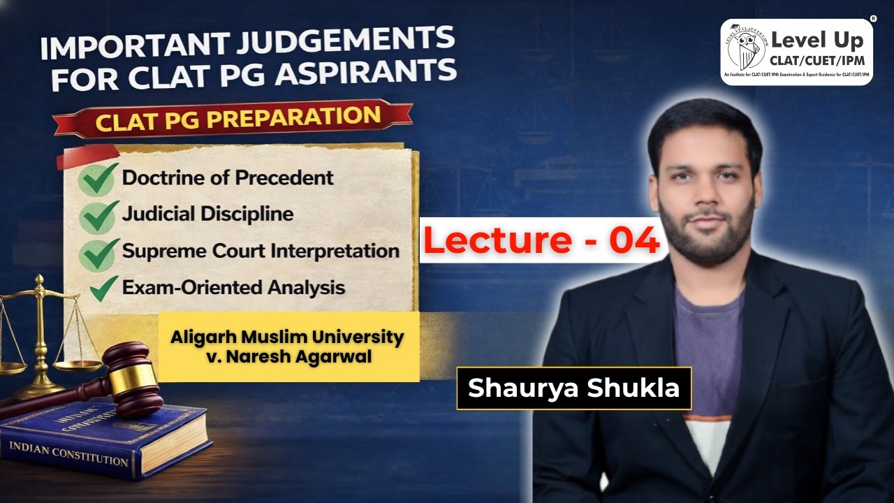 Important Judgements | Aligarh Muslim University v. Naresh Agarwal Explained | LevelUp CLAT PG.