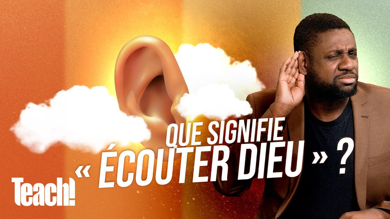 Que signifie « écouter Dieu » ? - Teach - Athom's Mbuma