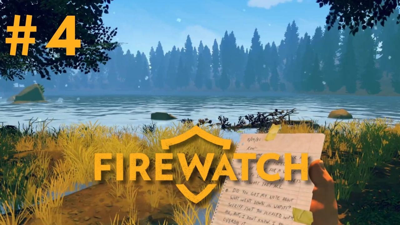 Firewatch #4 - Jours 3 à 76 - Gameplay FR
