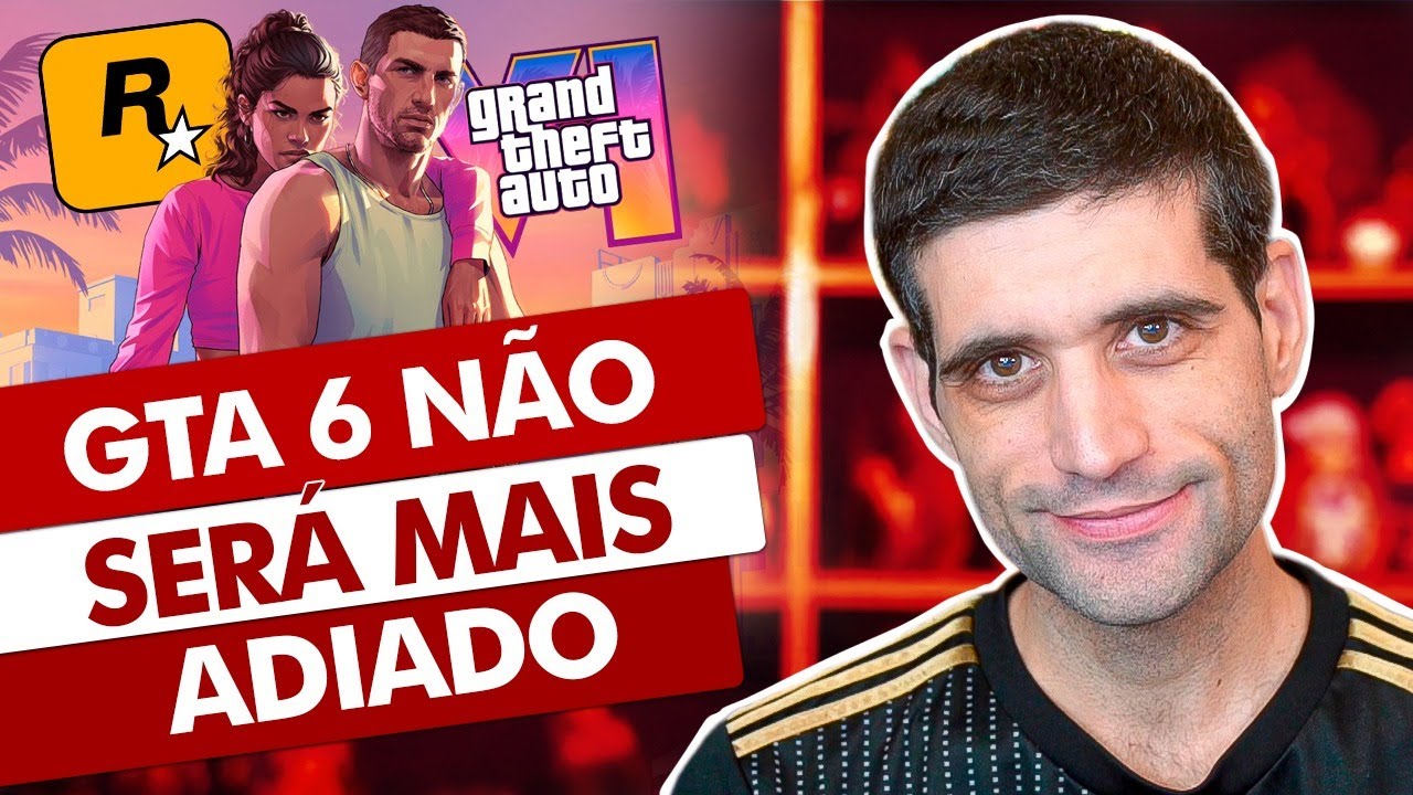 GTA 6 NÃO SERÁ mais ADIADO e vai surpreender a todos