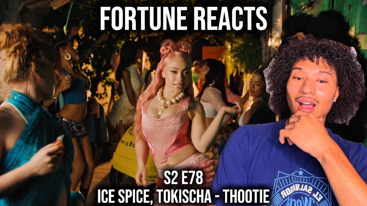 Fortune Reacts | S2 E78 | Ice Spice, Tokischa - Thootie (REACTION)