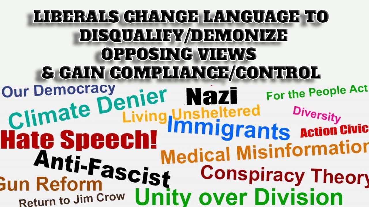 Liberals are changing the language to silence opposing views