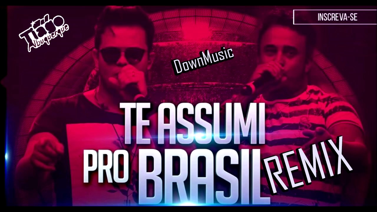 Matheus e Kauan   Te Assumi Pro Brasil Remix