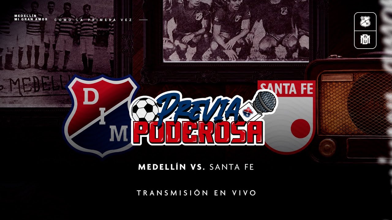 [🔴🔵📺 #PreviaPoderosa]  Medellín vs Santa Fe #DIMTV