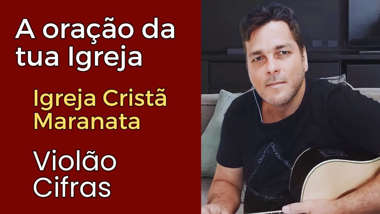 A oração da tua Igreja ICM Cifra #icm #igrejacristamaranata #auladeviolao #maranatha_church #cifras