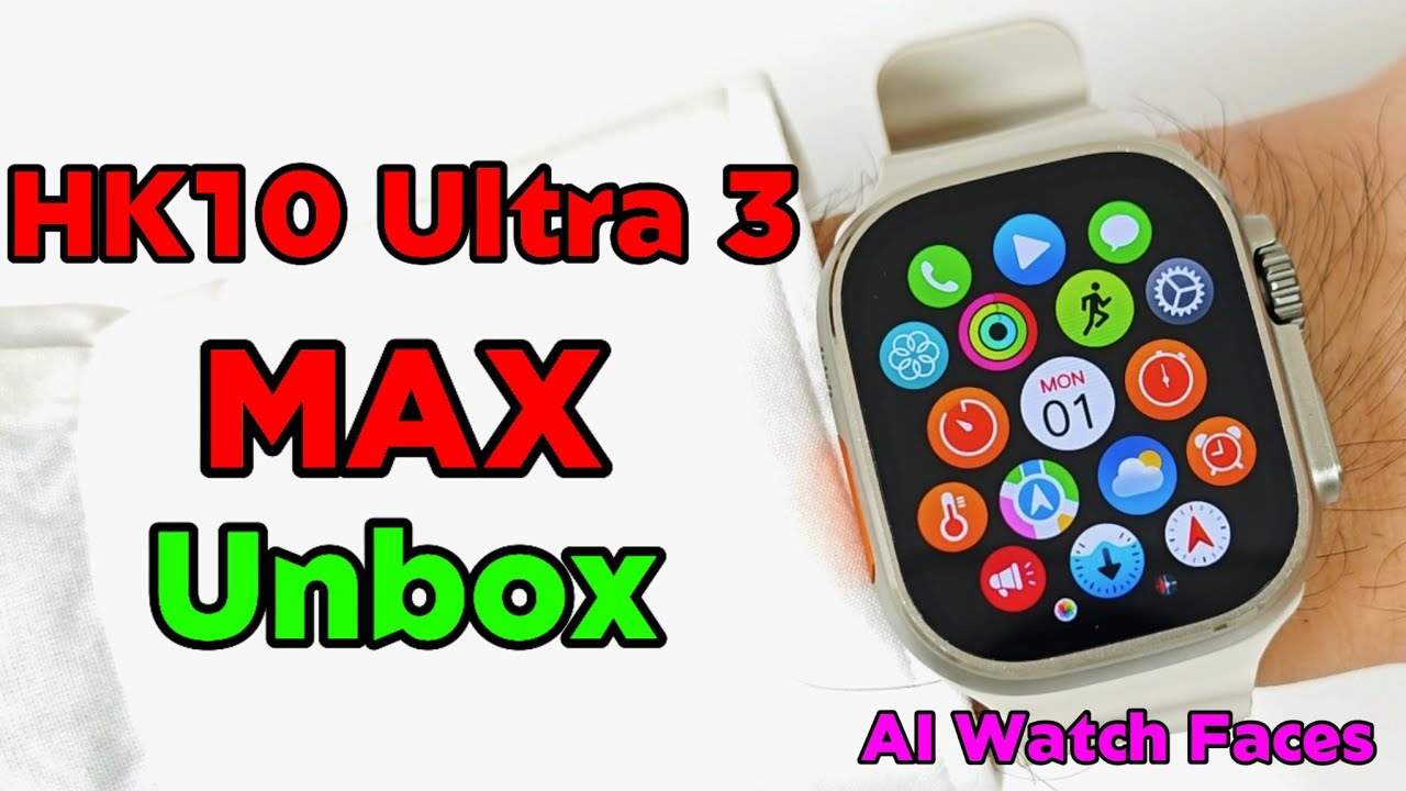 HK10 Ultra 3 Max Smartwatch UNBOX-HK9 Ultra 2 Max Upgraded Version-Best Ultra Copy Ever?