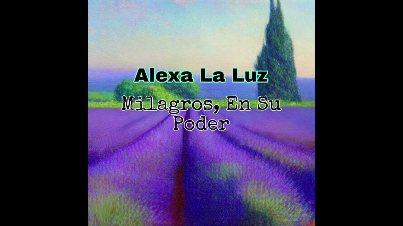 Alexa La Luz- Bendición De Milagros (2013)