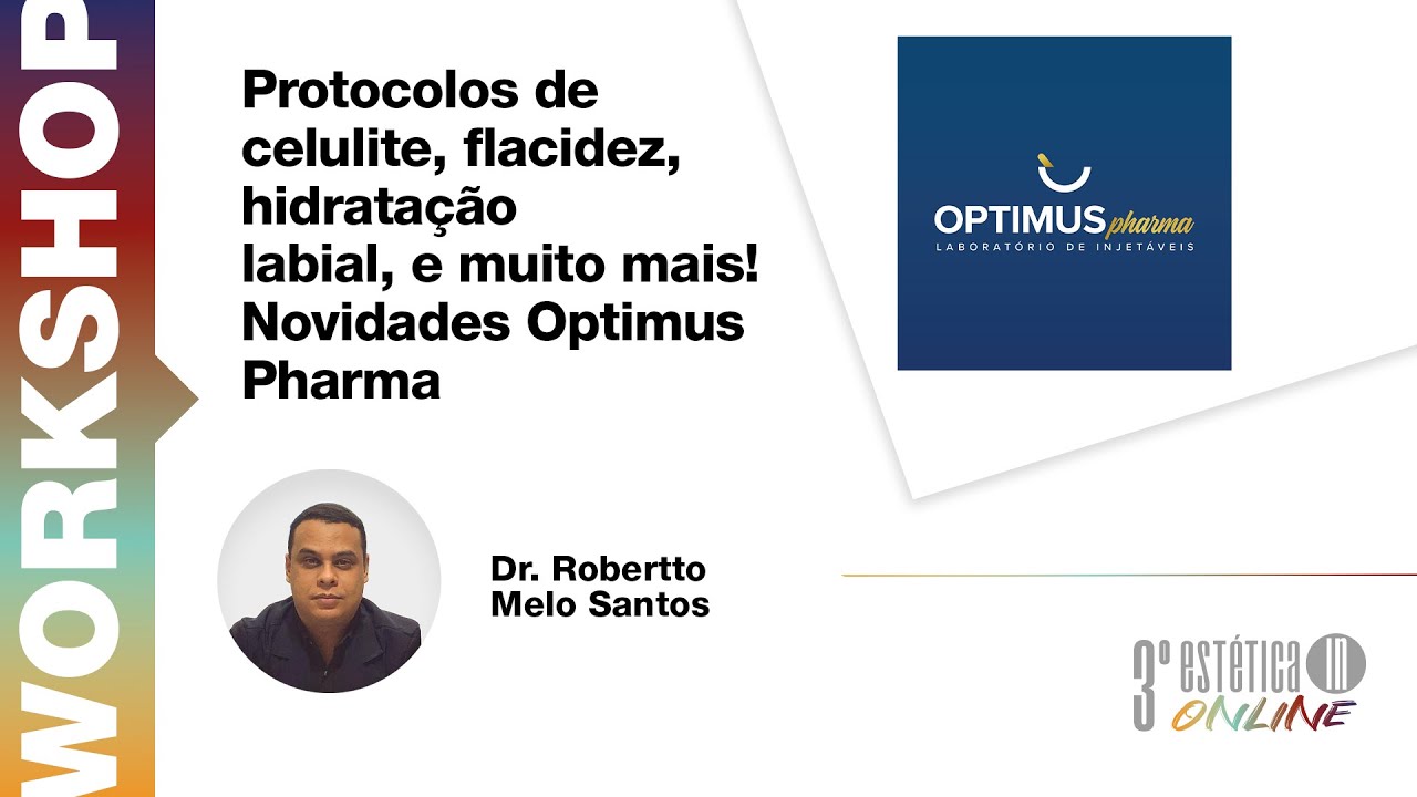 Protocolos de celulite, flacidez, hidratação labial, e muito mais! Novidades Optimus Pharma!